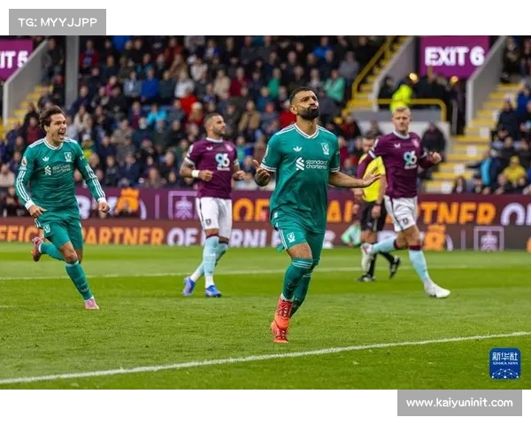 萨拉赫点射绝杀利物浦1比0小胜伯恩利继续领跑英超